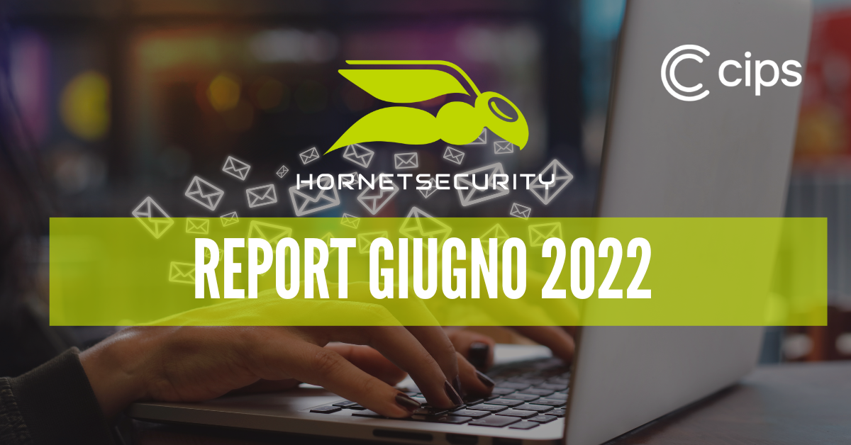 Hornetsecurity: report giugno 2022
