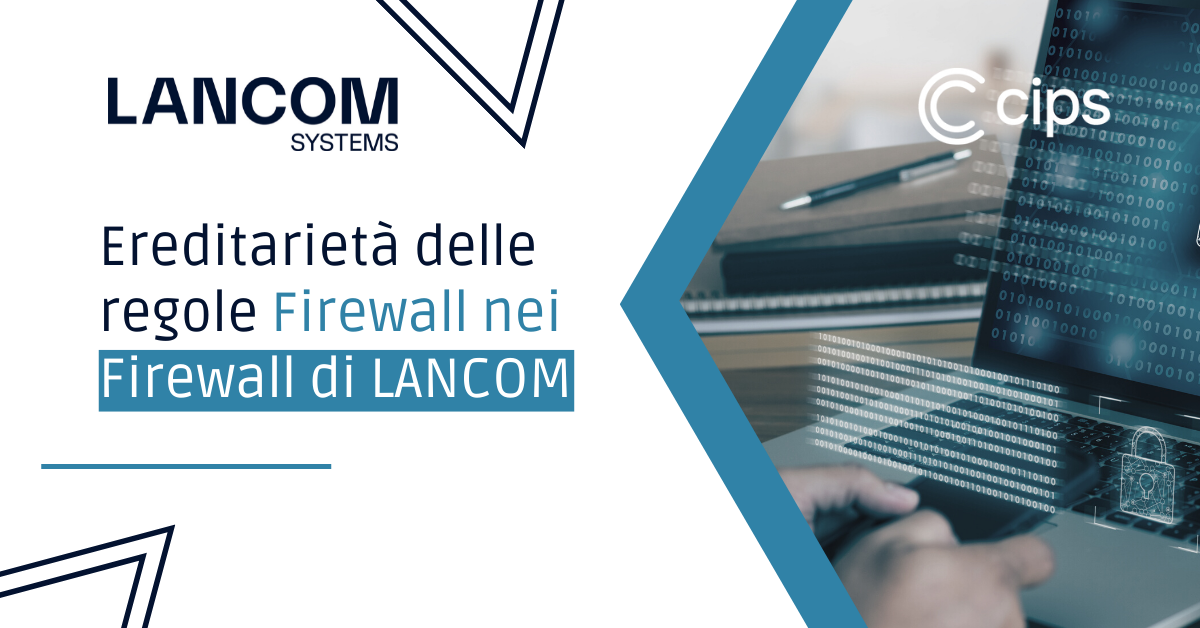Ereditarietà delle regole Firewall nei Firewall di LANCOM