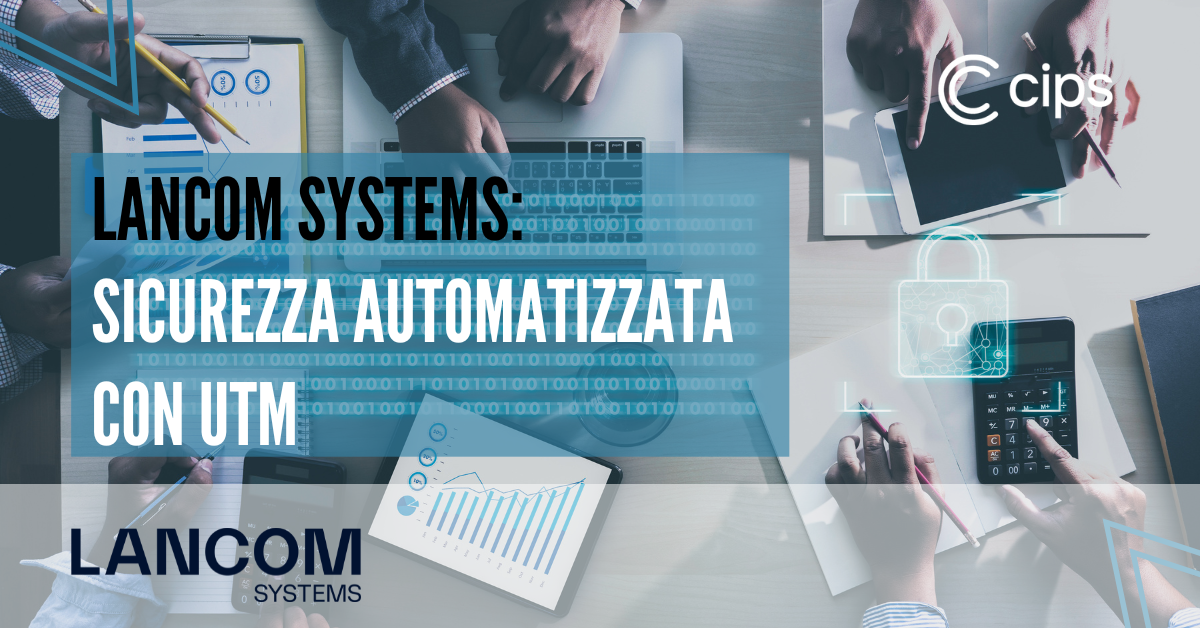 LANCOM Systems: sicurezza automatizzata con UTM