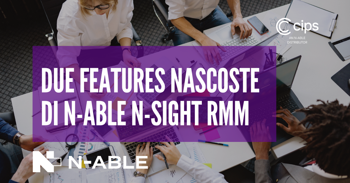 Due features nascoste di N-able N-sight RMM