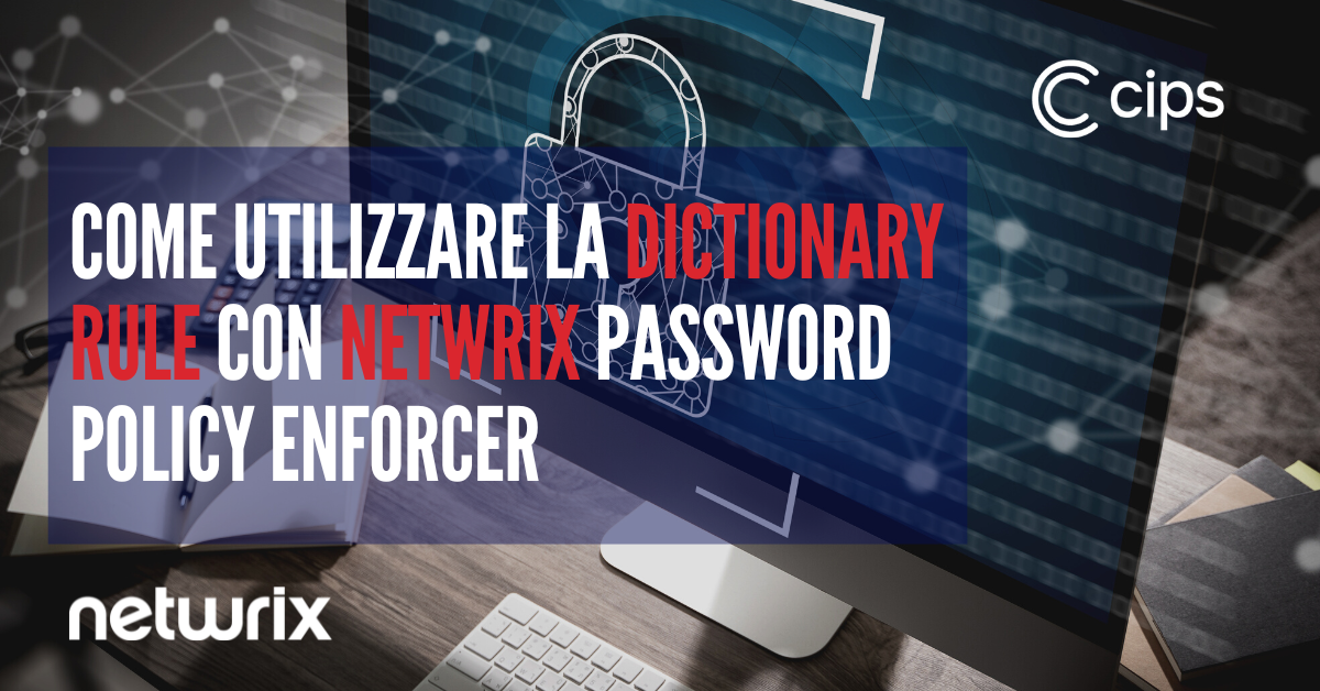 Come utilizzare la Dictionary Rule con Netwrix Password Policy Enforcer