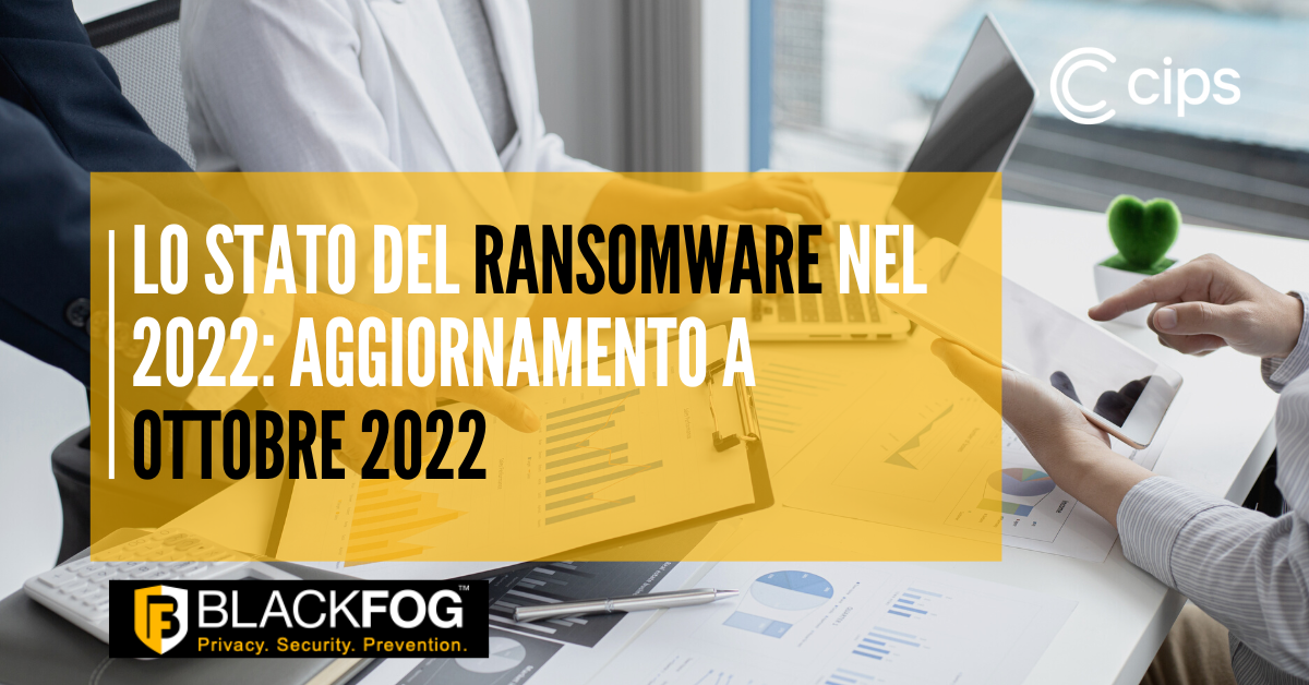 Lo stato del Ransomware nel 2022: aggiornamento a ottobre 2022