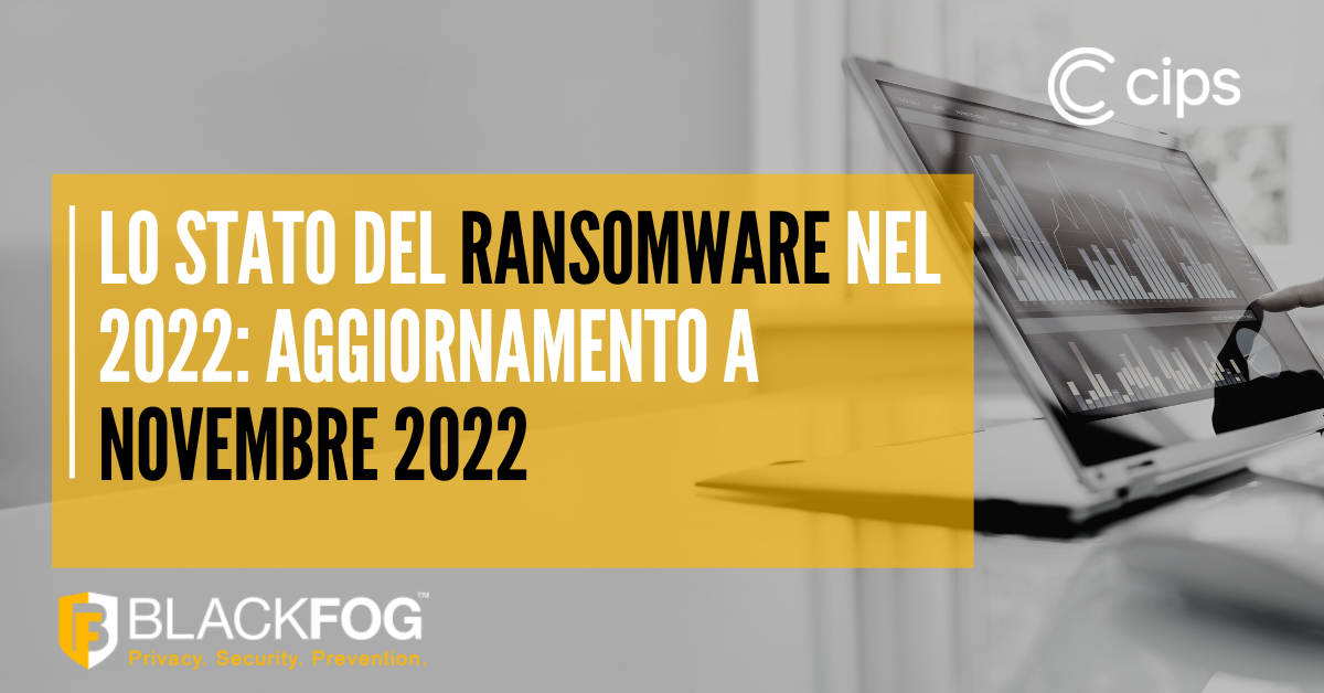 Lo stato del Ransomware nel 2022: aggiornamento a Novembre 2022