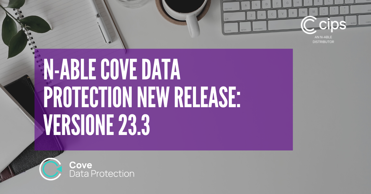 N-able Cove Data Protection New Release: versione 23.3