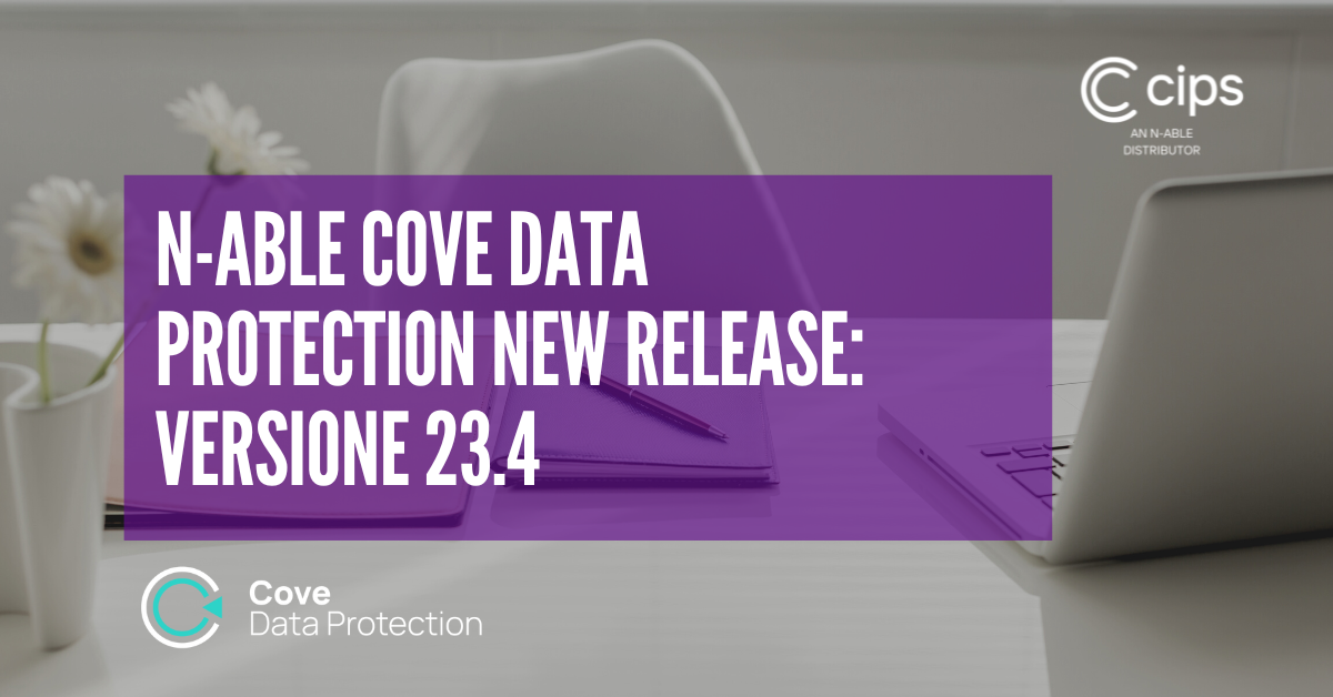 N-able Cove Data Protection New Release: versione 23.4