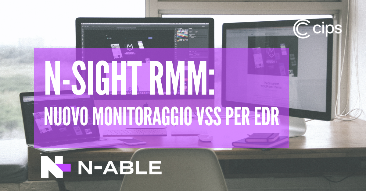 N-sight RMM: nuovo monitoraggio VSS per EDR