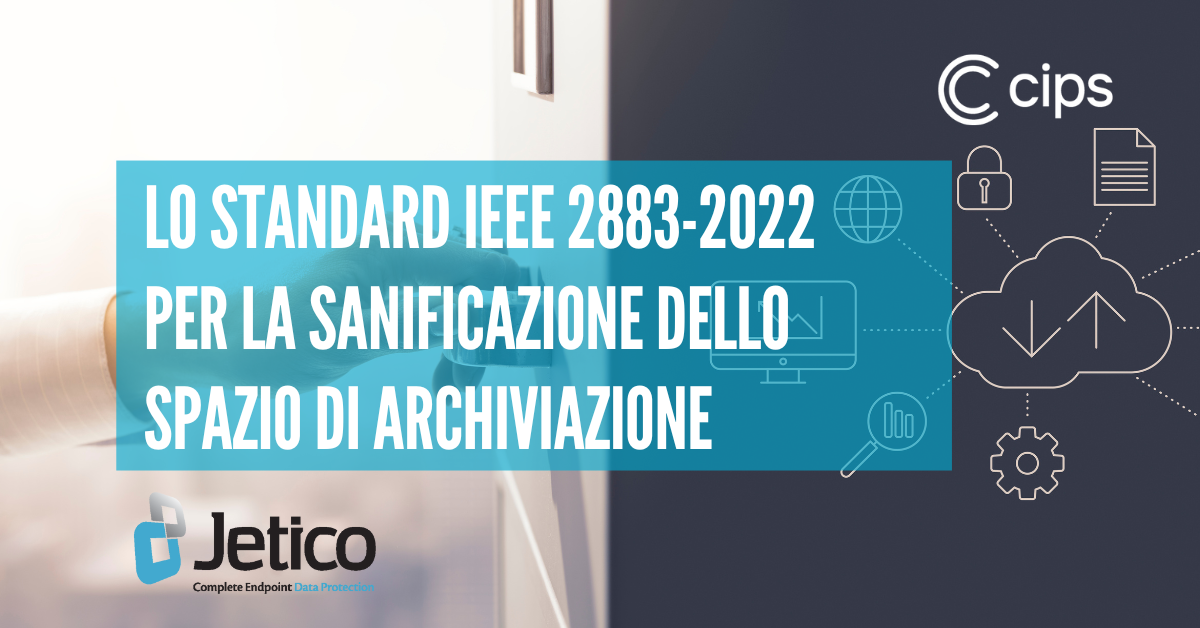 Lo standard IEEE 2883-2022 per la sanificazione dello spazio di archiviazione