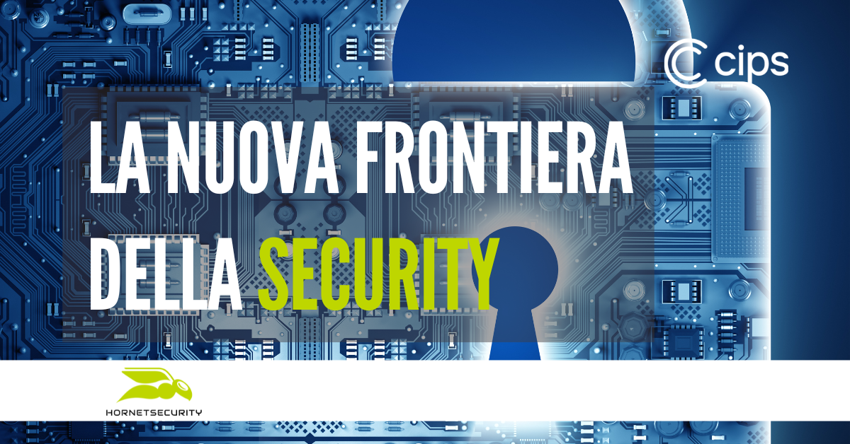 22/05/2024 - La nuova frontiera della security con Hornetsecurity