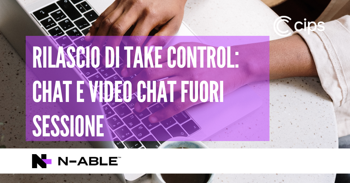 Rilascio di Take Control-Chat e video chat fuori sessione