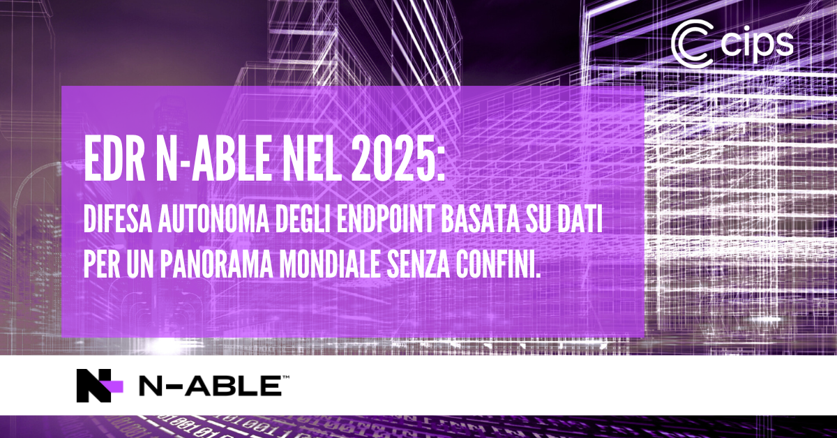 EDR N-able nel 2025: difesa autonoma degli endpoint basata su dati per un panorama mondiale senza confini